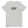 Live Your Best Life Unisex Tee