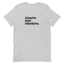 Assume Best Intentions Unisex Tee