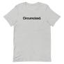 Circumcized Unisex Tee