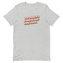 You Think It's a Secret Unisex Tee
