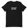 Live Your Best Life Unisex Tee
