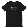 Sex Work is Work Unisex Tee