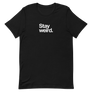 Stay Weird Unisex Tee
