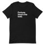 Fortune Favors the Bold Unisex Tee