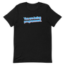 You Are Being Programmed Unisex Tee