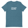 Live Your Best Life Unisex Tee