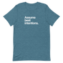 Assume Best Intentions Unisex Tee