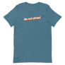 Be Not Afraid Unisex Tee