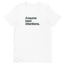 Assume Best Intentions Unisex Tee