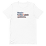 Resist Fashionable Opinions Unisex Tee
