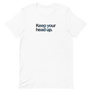 Keep Your Head Up Unisex Tee