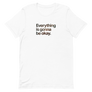 Everything Is Gonna Be Okay Unisex Tee