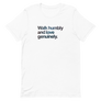 Walk Humbly and Love Genuinely Unisex Tee
