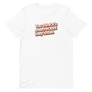 You Think It's a Secret Unisex Tee