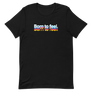 Born to Feel Unisex Tee