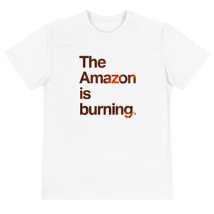 The Amazon is Burning Eco Tee