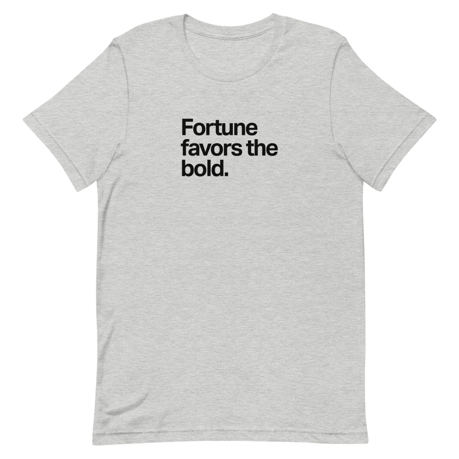 Fortune Favors the Bold Unisex Tee