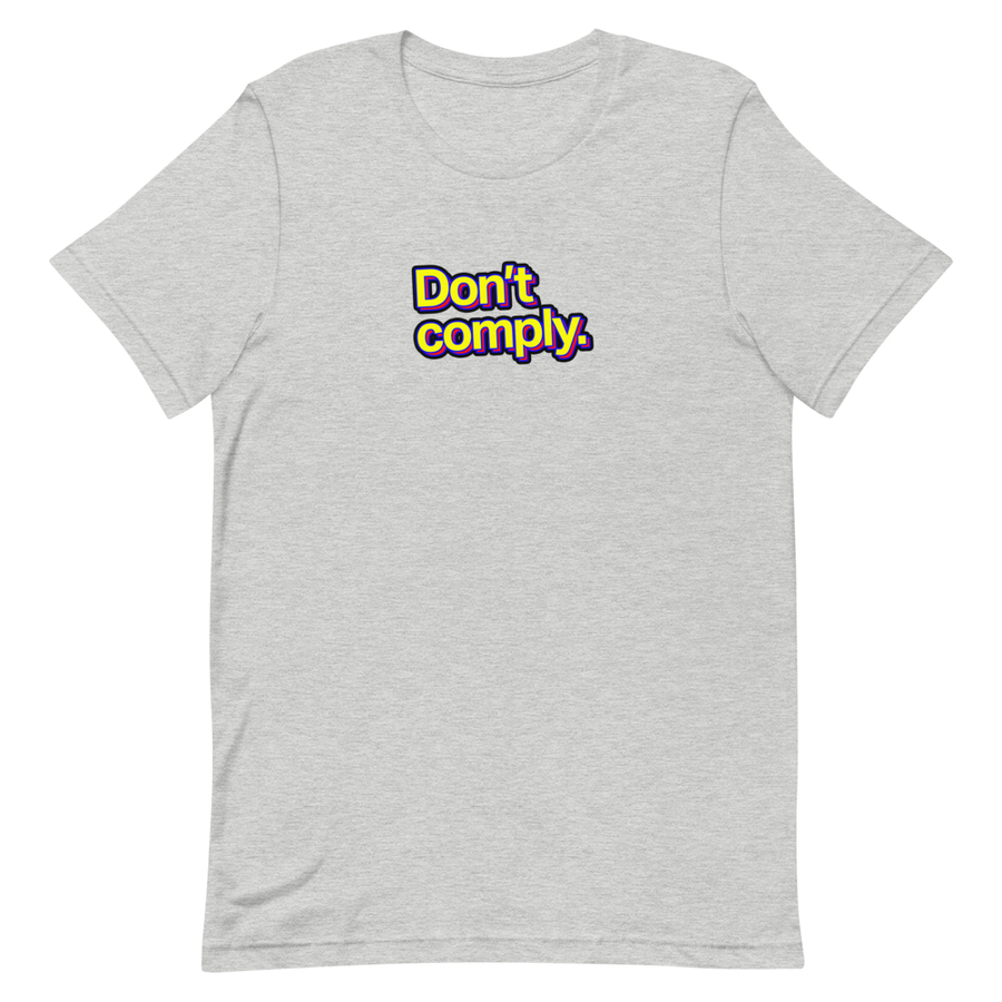 Don't Comply Unisex Tee