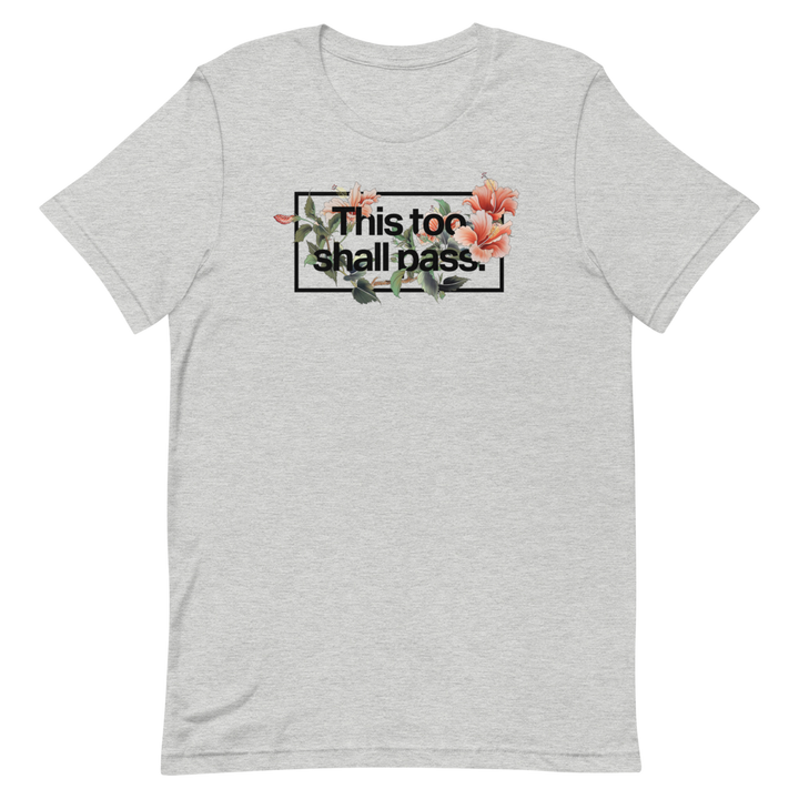 This Too Shall Pass Unisex Tee