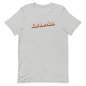Eat the Rich Unisex Tee