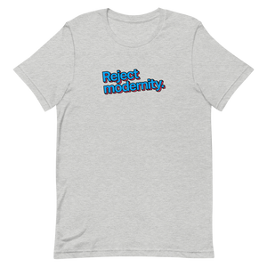 Reject Modernity Unisex Tee