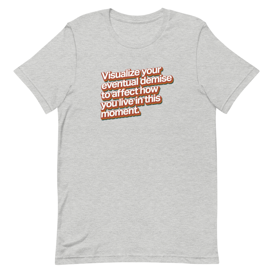 Visualize Your Eventual Demise Unisex Tee