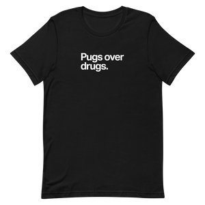 Pugs Over Drugs Unisex Tee
