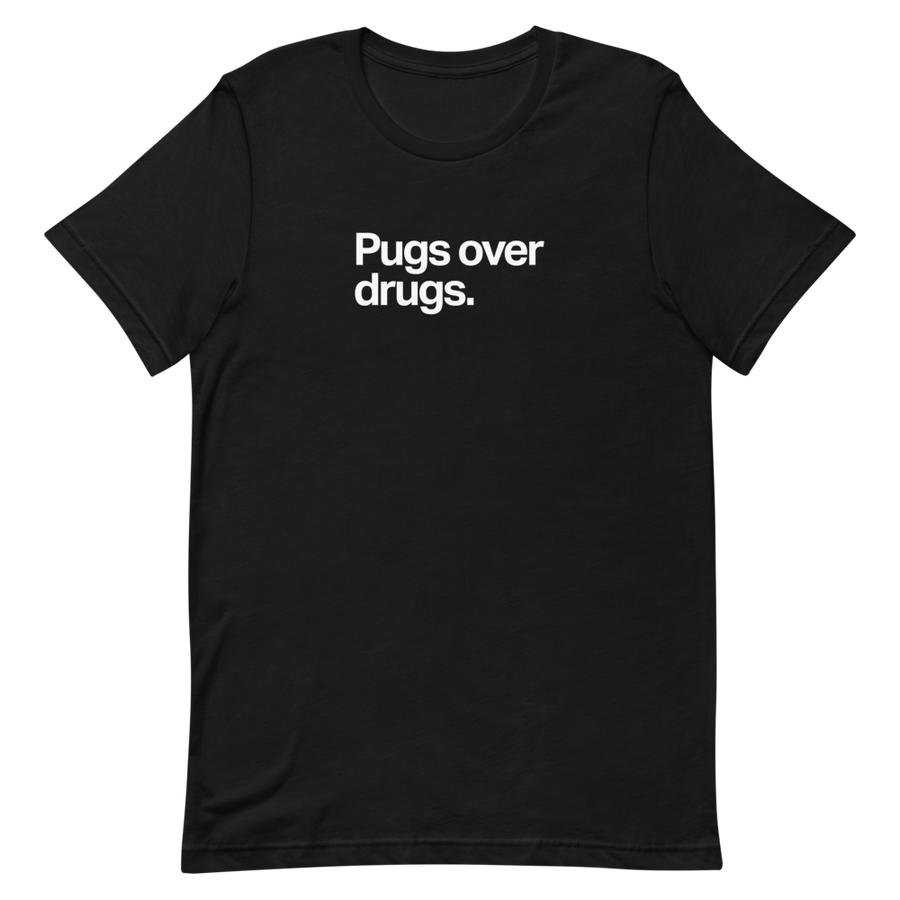 Pugs Over Drugs Unisex Tee