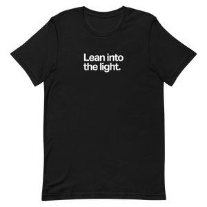 Lean Into the Light Unisex Tee