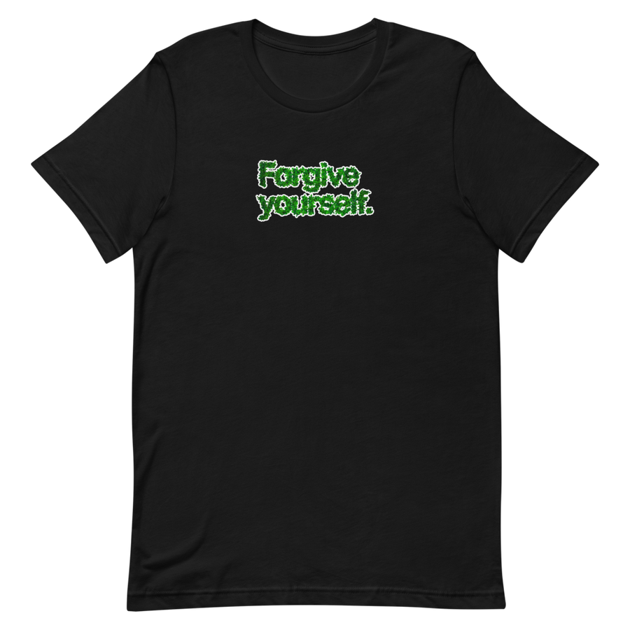 Forgive Yourself Unisex Tee