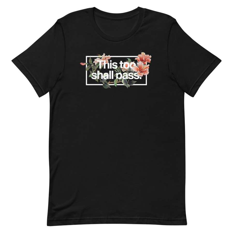 This Too Shall Pass Unisex Tee