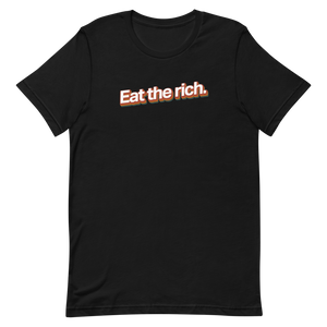 Eat the Rich Unisex Tee