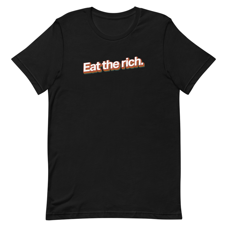 Eat the Rich Unisex Tee
