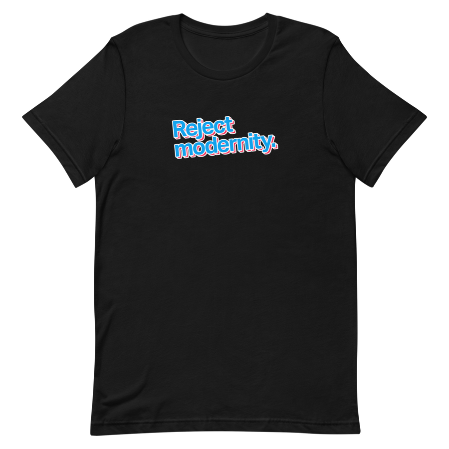 Reject Modernity Unisex Tee