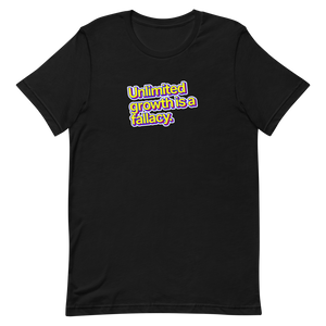 Unlimited Growth is a Fallacy Unisex Tee