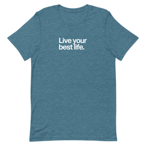 Live Your Best Life Unisex Tee