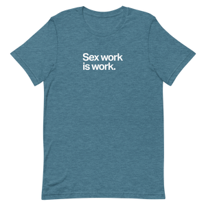 Sex Work is Work Unisex Tee