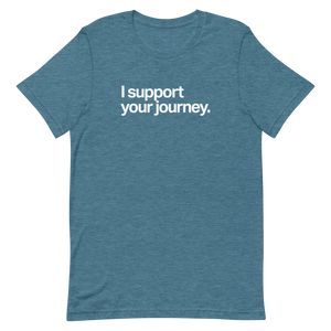 I Support Your Journey Unisex Tee