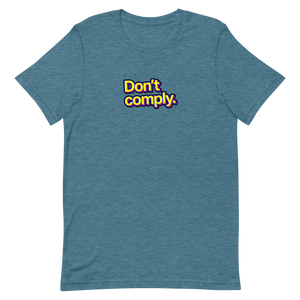 Don't Comply Unisex Tee
