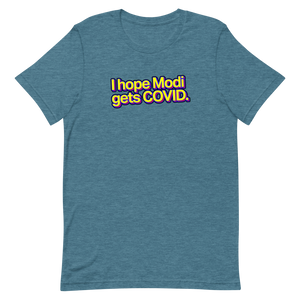 I Hope Modi Gets COVID Unisex Tee