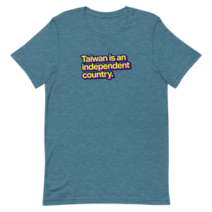 Taiwan is an Independent Country Unisex Tee