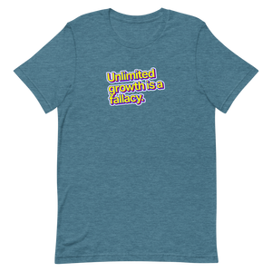 Unlimited Growth is a Fallacy Unisex Tee