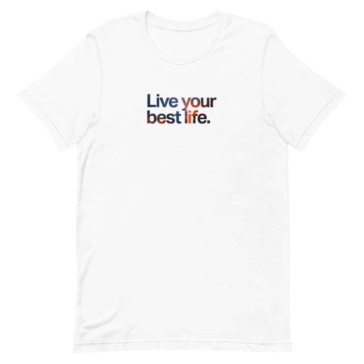 Live Your Best Life Unisex Tee