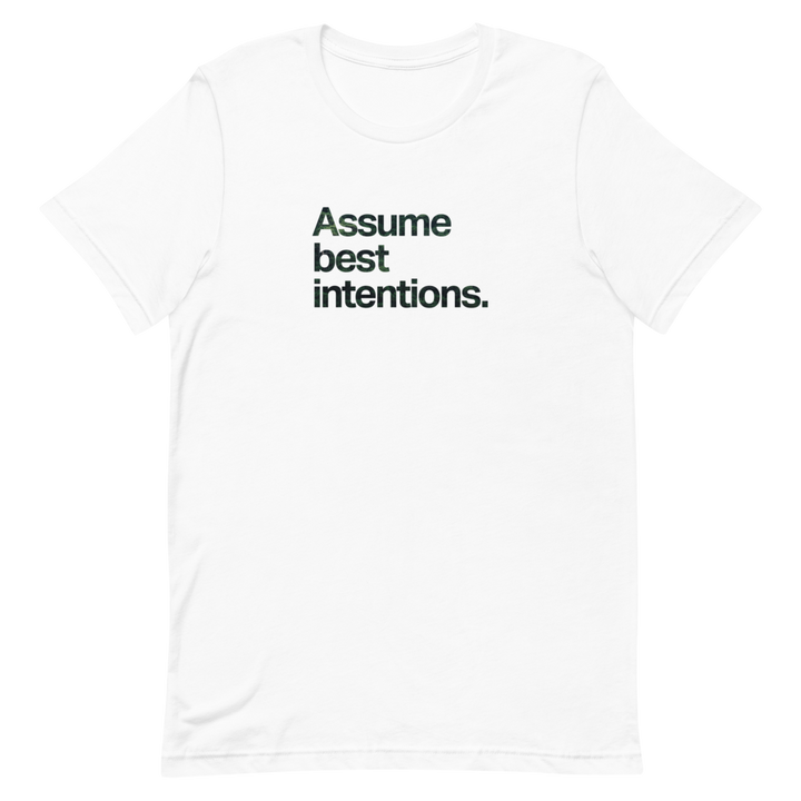 Assume Best Intentions Unisex Tee