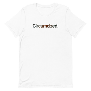Circumcized Unisex Tee