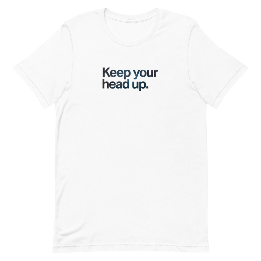 Keep Your Head Up Unisex Tee