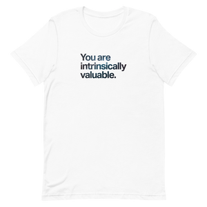 You Are Intrinsically Valuable Unisex Tee