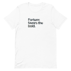 Fortune Favors the Bold Unisex Tee