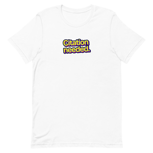 Citation Needed Unisex Tee