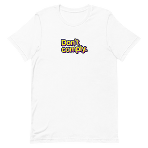 Don't Comply Unisex Tee